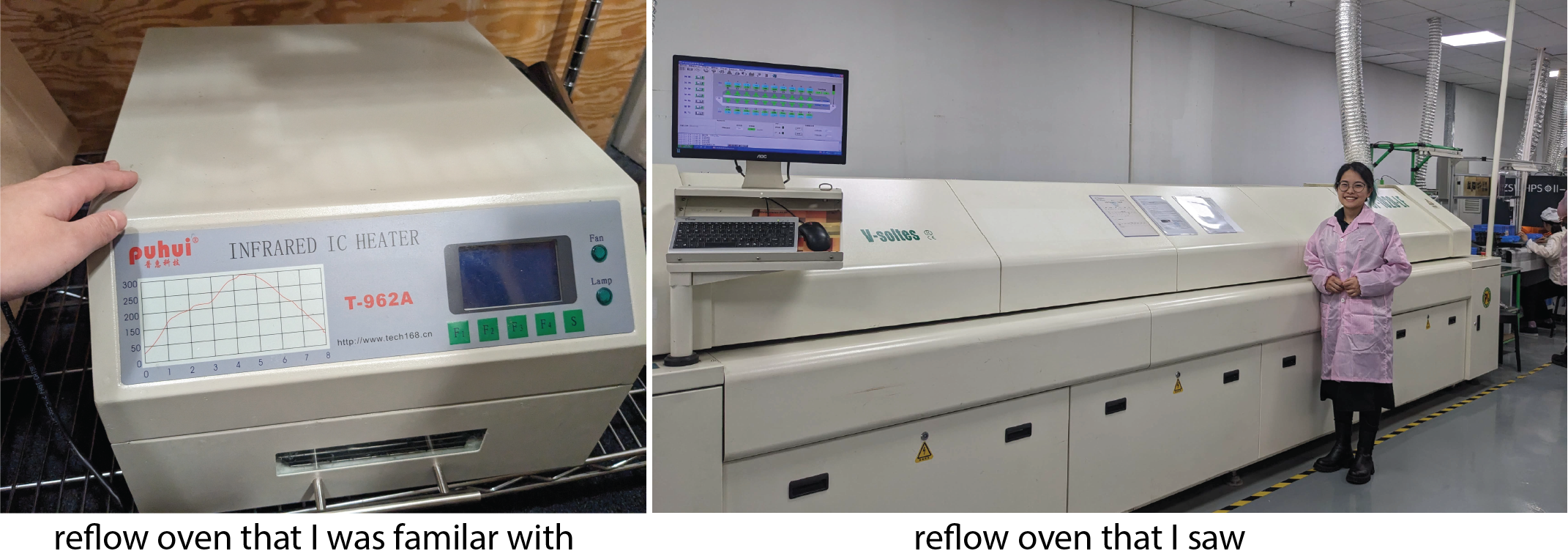 super big reflow oven compared to the small one I use in lab